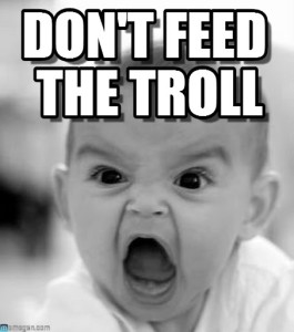 Ne nourrissez pas les trolls 