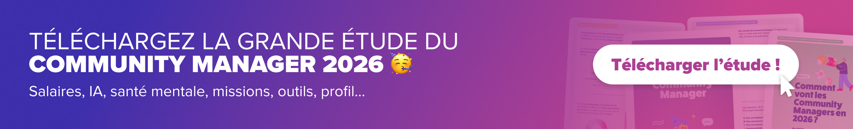 Téléchargez notre grande étude du Community Manager 2026 !