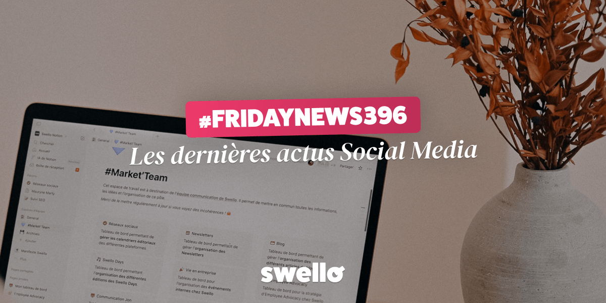 FridayNews 396 : les actualités de la semaine
