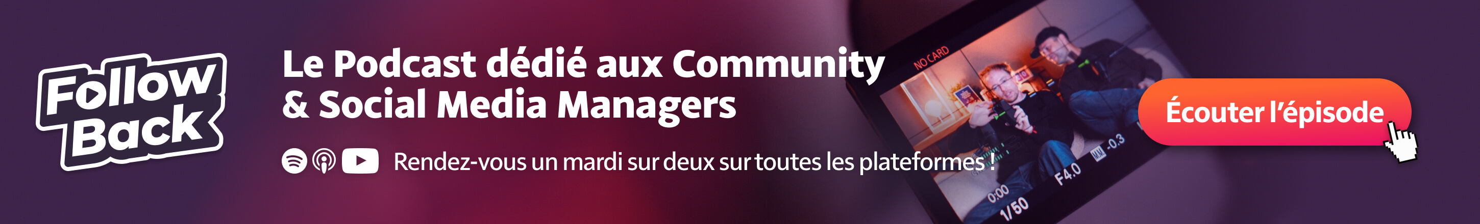 Découvrez Follow Back, le podcast des Community & Social Media Managers !