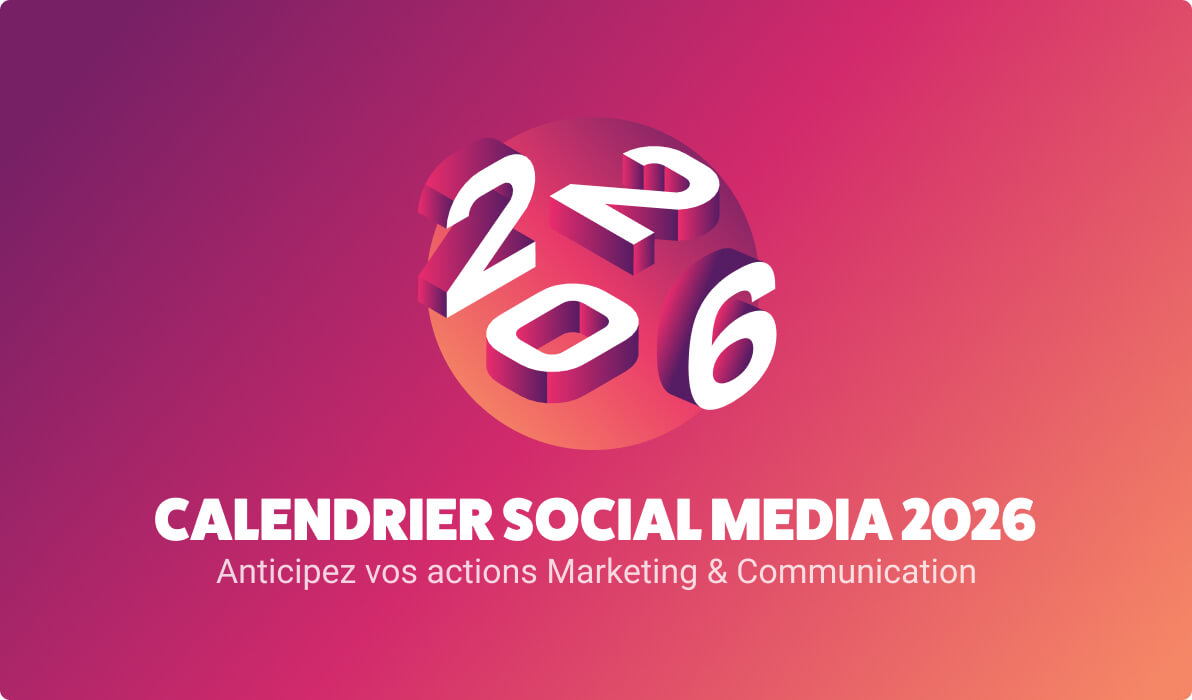Téléchargez notre calendrier Social Media 2026