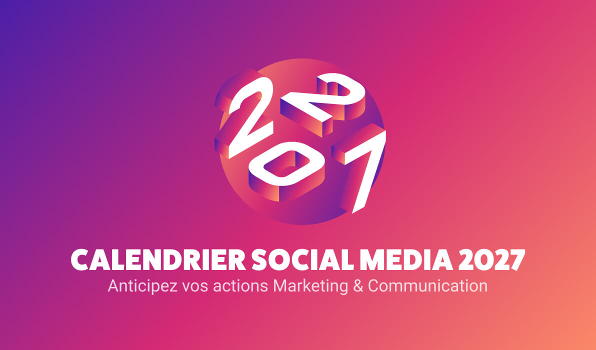 Téléchargez notre calendrier Social Media 2027