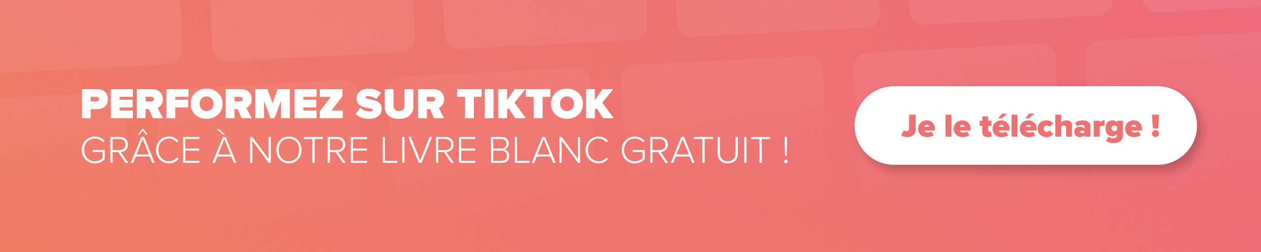 Téléchargez notre livre blanc TikTok !